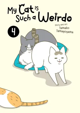 My Cat Is Such A Weirdo Vol. 4